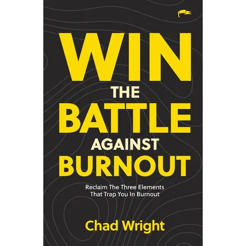 Win the Battle Against Burnout - Paperback