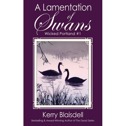 A Lamentation of Swans: A Gripping Historical Mystery Set in Turn-of-the-20th-century Portland, Oregon - Paperback