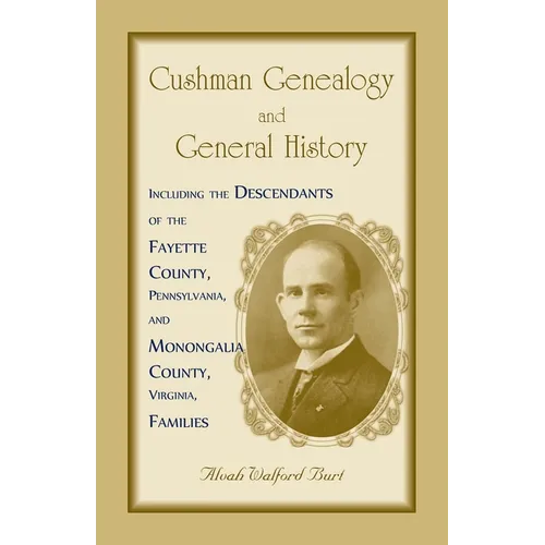 Cushman Genealogy and General History - Paperback