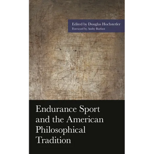 Endurance Sport and the American Philosophical Tradition - Paperback