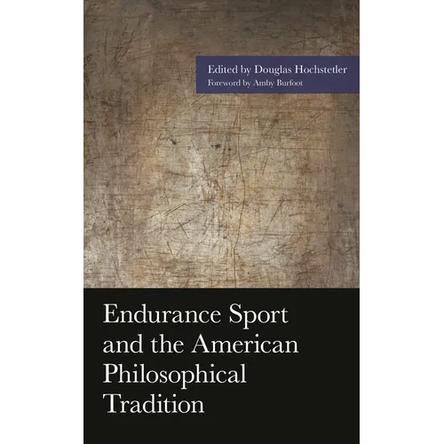 Endurance Sport and the American Philosophical Tradition - Paperback