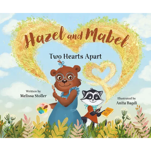 Hazel and Mabel: Two Hearts Apart - Hardcover