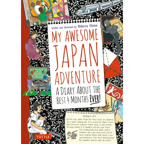 My Awesome Japan Adventure: A Diary about the Best 4 Months Ever! - Paperback