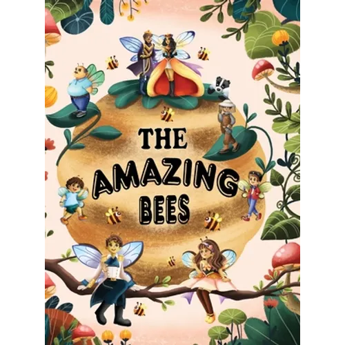 The Amazing Bees - Hardcover