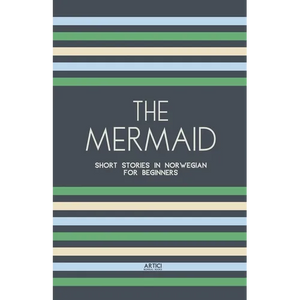 The Mermaid: Short Stories in Norwegian for Beginners - Paperback