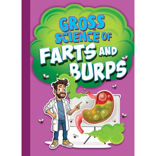 Gross Science of Farts and Burps - Library Binding