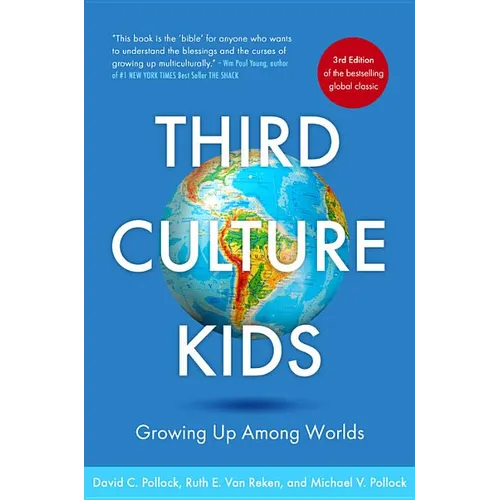 Third Culture Kids 3rd Edition: Growing Up Among Worlds - Paperback