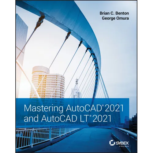 Mastering AutoCAD 2021 and AutoCAD LT 2021 - Paperback