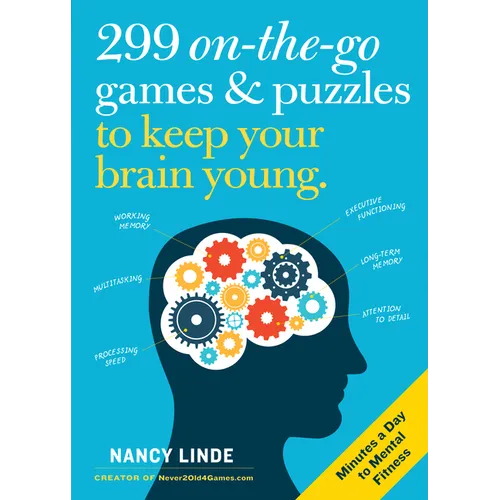 299 On-The-Go Games & Puzzles to Keep Your Brain Young: Minutes a Day to Mental Fitness - Paperback