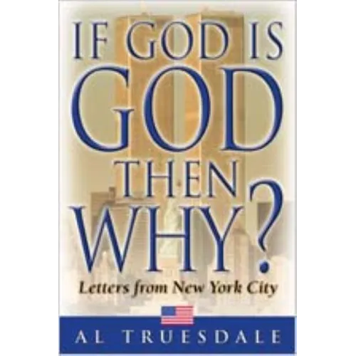 If God is God Then Why?: Letters from New York City - Paperback