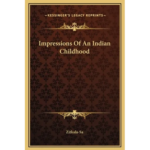 Impressions Of An Indian Childhood - Hardcover