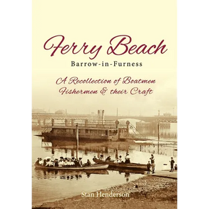 Ferry Beach: A recollection of boatmen, fishermen and their craft - Paperback