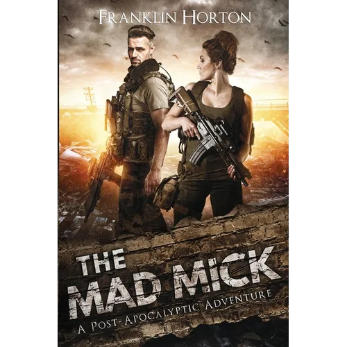 The Mad Mick: Book One in the Mad Mick Series - Paperback