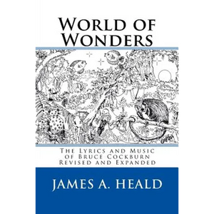 World of Wonders: The Lyrics and Music of Bruce Cockburn - Paperback