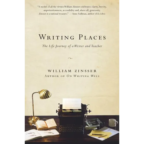 Writing Places: The Life Journey of a Writer and Teacher - Paperback