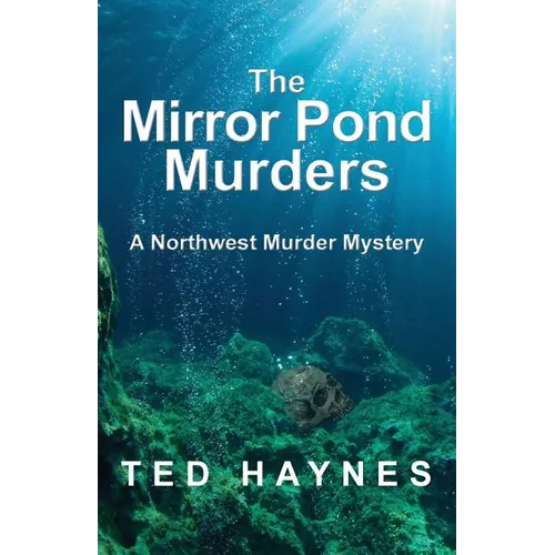 The Mirror Pond Murders: A Northwest Murder Mystery - Paperback