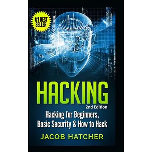 Hacking: Hacking For Beginners and Basic Security: How To Hack - Hardcover