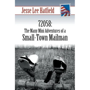 72058: The Many Mini Adventures of a Small-Town Mailman - Paperback