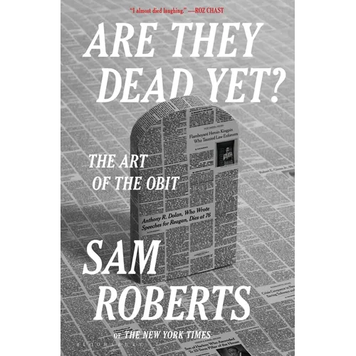 Are They Dead Yet?: The Art of the Obit - Hardcover