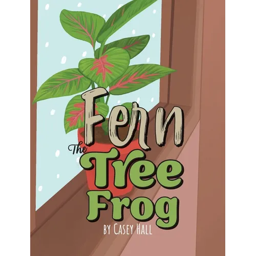 Fern the Tree Frog - Hardcover