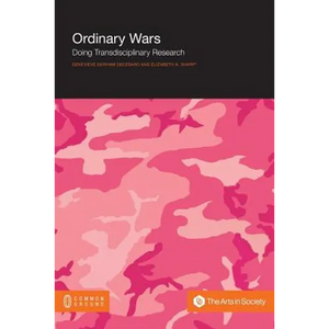 Ordinary Wars: Doing Transdisciplinary Research - Paperback