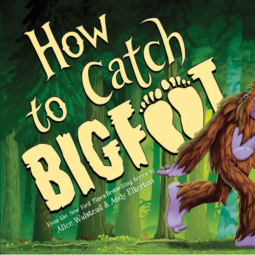 How to Catch Bigfoot - Hardcover