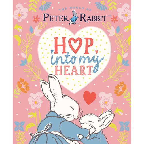 Hop Into My Heart - Hardcover