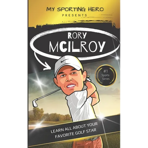 My Sporting Hero: Rory McIlroy: Learn all about your favorite golf star - Paperback