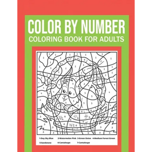 Color By Number Coloring Book For Adults: Stress Relieving And Relaxing Designs! - Paperback