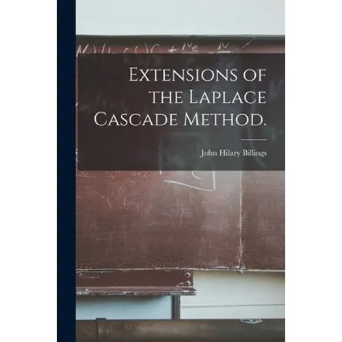 Extensions of the Laplace Cascade Method. - Paperback