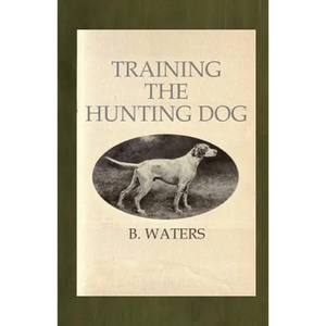 Training the Hunting Dog - Paperback