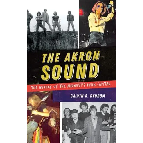 The Akron Sound: The Heyday of the Midwest's Punk Capital - Hardcover
