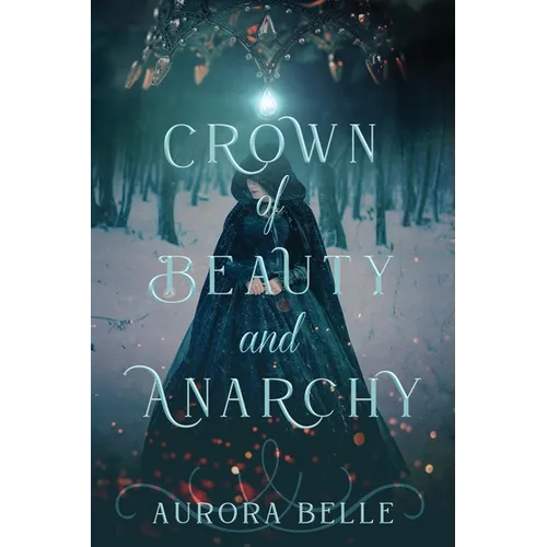 Crown of Beauty and Anarchy - Paperback