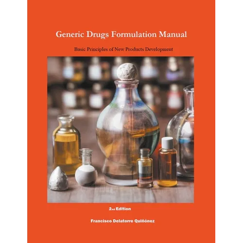 Generic Drugs Formulation Manual: Basic Principles of New Products Development - Paperback