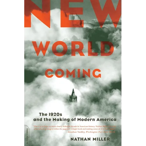 New World Coming: The 1920s And The Making Of Modern America - Paperback