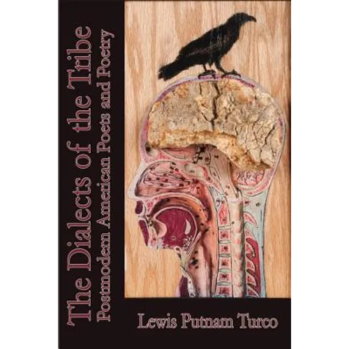 Dialects of the Tribe: Postmodern American Poets and Poetry - Paperback