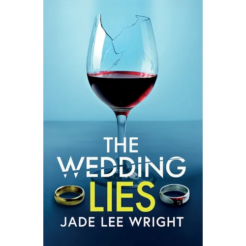 The Wedding Lies: A totally addictive psychological thriller with a shocking final twist - Paperback