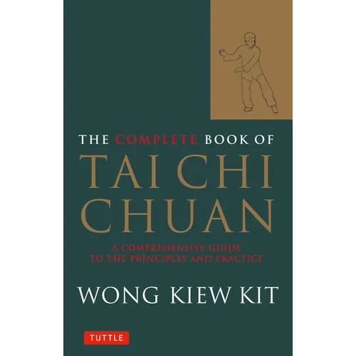 The Complete Book of Tai Chi Chuan: A Comprehensive Guide to the Principles and Practice - Paperback