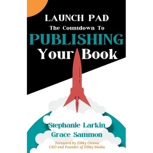 Launch Pad: The Countdown to Publishing Your Book - Paperback