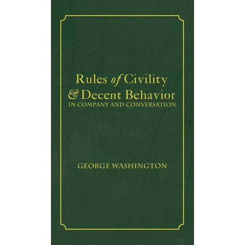Rules of Civility & Decent Behavior In Company and Conversation - Hardcover