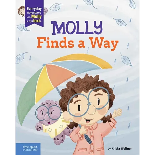 Molly Finds a Way: A Book about Dyslexia and Personal Strengths - Paperback