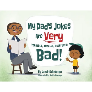 My Dad's Jokes are Very (Terribly, Awfully, Painfully) Bad! - Paperback