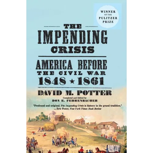 The Impending Crisis: America Before the Civil War, 1848-1861 - Paperback