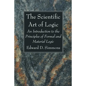 The Scientific Art of Logic - Hardcover