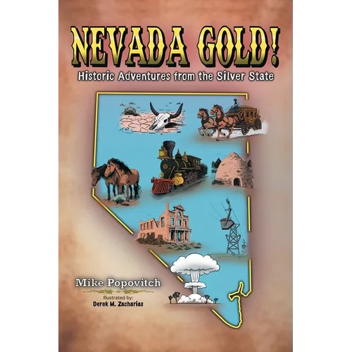 Nevada Gold!: Historic Adventures from the Silver State - Paperback