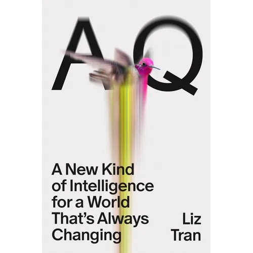 Aq: A New Kind of Intelligence for a World That's Always Changing - Hardcover
