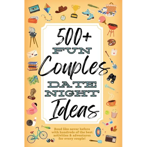 500+ Fun Couples Date Night Ideas: The Best Games, Romantic Activities, and Unique Things to Do Together for Romance At Home & Bonding Adventure Activ - Paperback