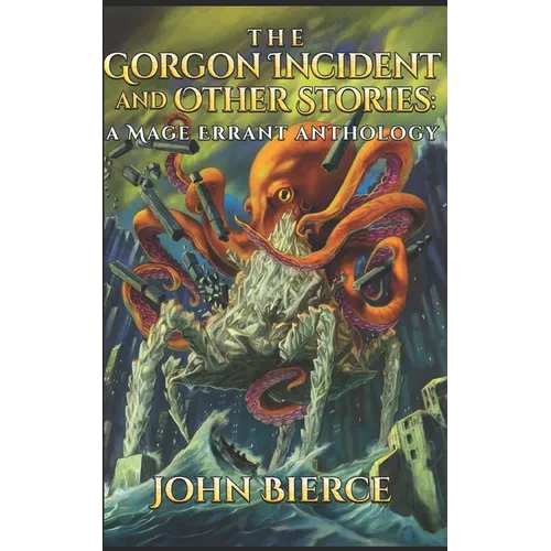 The Gorgon Incident and Other Stories: A Mage Errant Anthology - Paperback