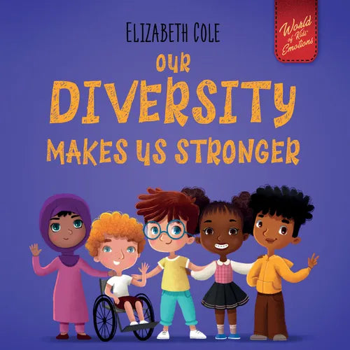 Our Diversity Makes Us Stronger - Hardcover