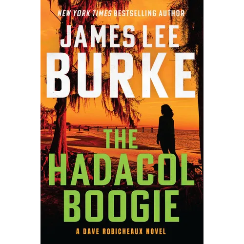 The Hadacol Boogie: A Dave Robicheaux Novel - Hardcover